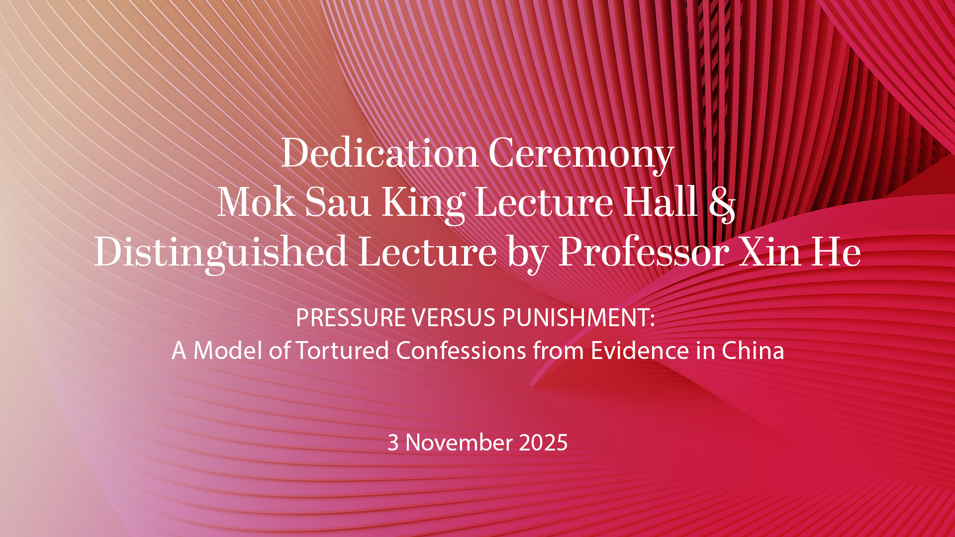 Dedication Ceremony for Mok Sau King Lecture Hall & Distinguished Lecture